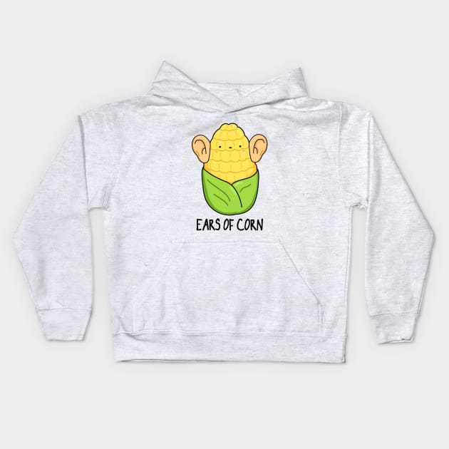 Ears Of Corn Cute Corn Pun Kids Hoodie by punnybone